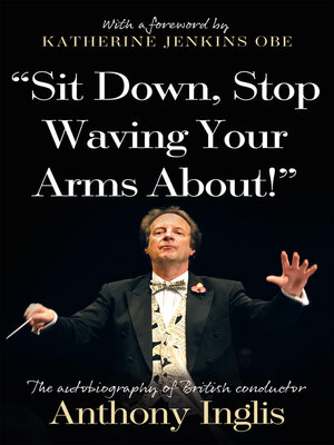 cover image of "Sit Down, Stop Waving Your Arms About!"